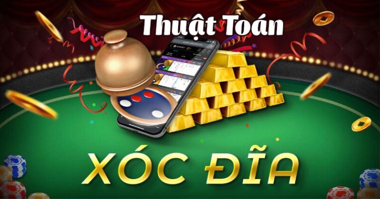 Top 3 Thuat Toan Xoc Dia Cac Dan Choi Khong The Bo Qua copy Tài Xỉu