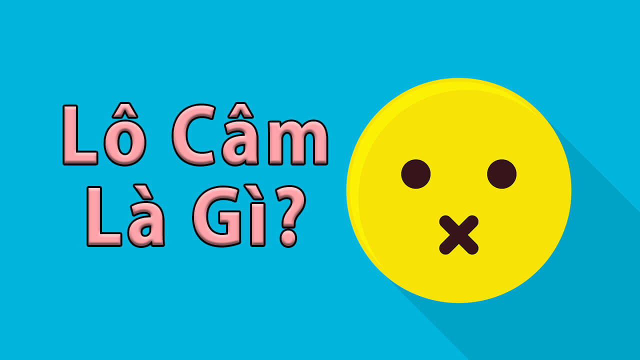 Lô câm trong thuật ngữ lô đề là gì?