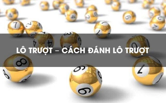 cach choi lo truot 1 Lô Đề