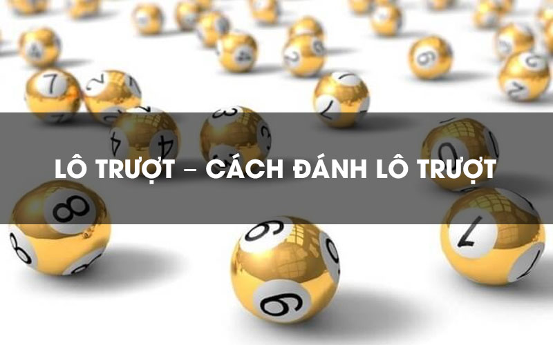 cách chơi lô trượt