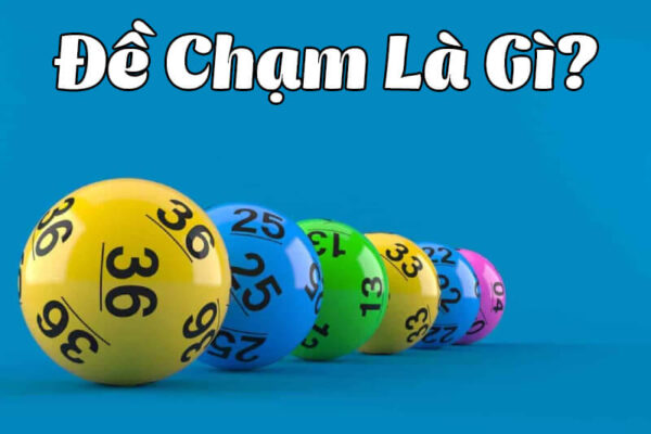 de cham la gi Lô Đề