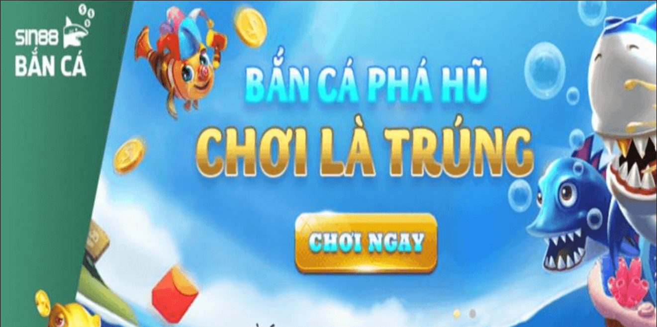 Cách chơi bắn cá Sin88